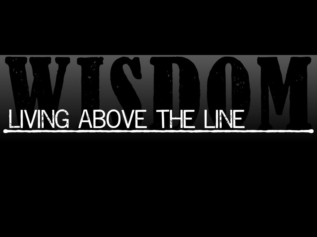 Living Above the Line – The Beginning